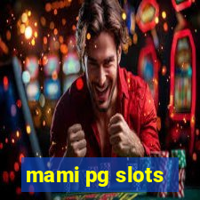 mami pg slots